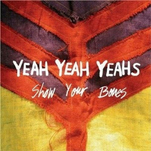 Show Your Bones - Yeah Yeah Yeahs - Musikk - n/a - 0602498552452 - 3. april 2006
