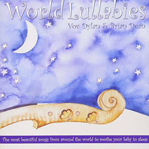 World Lullabies - Dylan,vov / Dean,brian - Musiikki - n/a - 0602547883452 - perjantai 15. huhtikuuta 2016