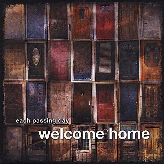 Cover for Each Passing Day · Welcome Home (CD) (2008)
