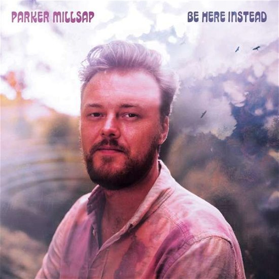 Cover for Parker Millsap · Be Here Instead (CD) (2021)