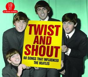 Cover for Twist &amp; Shout: 60 Songs That Influenced Beatles · Twist &amp; Shout: 60 Songs That Influenced the Beatles (CD) (2017)