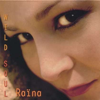 Cover for Raina · Wild Soul (CD) (2005)