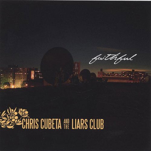 Faithful - Chris Cubeta - Music - Chris Cubeta & The Liars Club - 0859700044452 - July 25, 2006