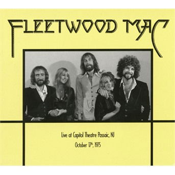 Cover for Fleetwood Mac · Live At Capitol Theatre Passaic, Nj October 17Th , (CD) [Digipak] (2016)