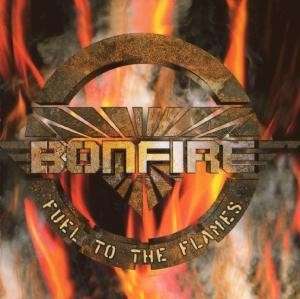 Cover for Bonfire · Fuel To The Flames (CD) (2017)