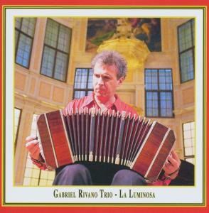 Cover for Gabriel -Trio- Rivano · La Luminosa - Gabriel Rivano Trio (CD) (2007)