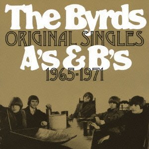 Cover for The Byrds · Original Singles A's &amp; B's 1965 - 1971 (CD) [Japan Import edition] (2012)