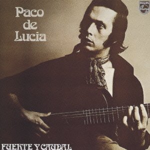 Cover for Paco De Lucia · Fuente Y Caudal   * (CD) [Japan Import edition] (2014)