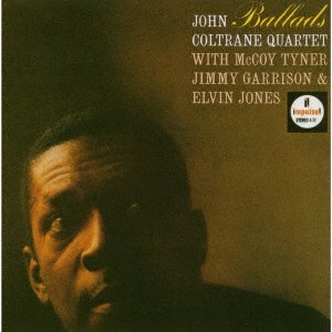 Ballads - John Coltrane - Música - JAZZ WAX - 4988031565452 - 16 de junio de 2023