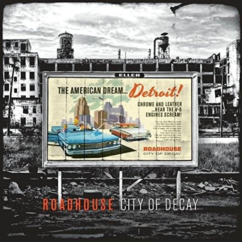 Cover for Roadhouse · City Of Decay (CD) (2016)