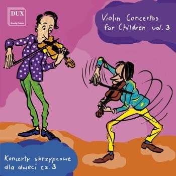Violin Concertos for Children 3 - Komarowski / Ladomirski / Kruk - Musik - DUX - 5902547009452 - 19. November 2013