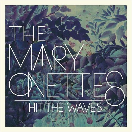 Cover for The Mary Onettes · Hit the Waves (LP) (2013)
