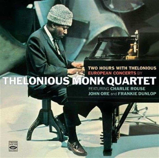 Two Hours With Thelonious: European Concerts - Thelonious -Quartet- Monk - Muziek - FRESH SOUND - 8427328607452 - 21 februari 2013