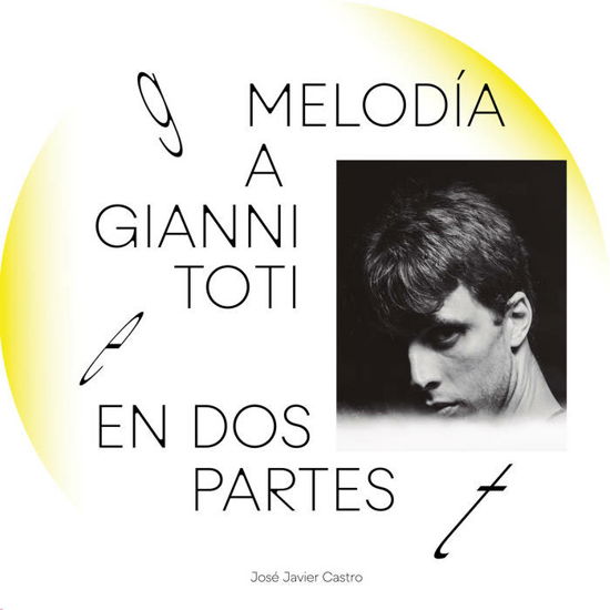 Melodia A Gianni Toti En Dos Partes - Jose Javier Castro - Musiikki - BUH RECORDS - 9747898908452 - perjantai 7. huhtikuuta 2023