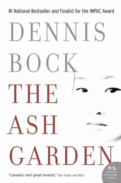 Cover for Dennis Bock · The ash garden (Bog) [1st HarperPerennialCanada edition] (2022)