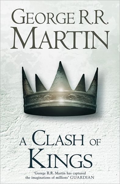 Cover for George R.R. Martin · A Clash of Kings (Hardback reissue) - A Song of Ice and Fire (Innbunden bok) [Re-issue edition] (2011)