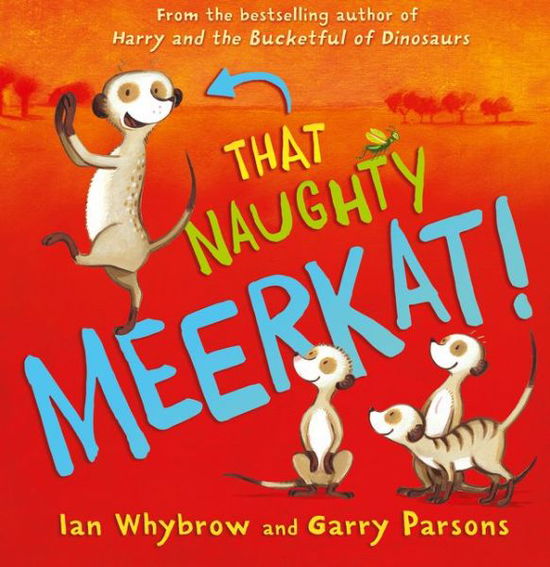 Cover for Ian Whybrow · That Naughty Meerkat! (Hardcover Book) (2016)