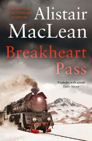 Breakheart Pass - Alistair MacLean - Kirjat - HarperCollins Publishers - 9780008337452 - torstai 17. syyskuuta 2020