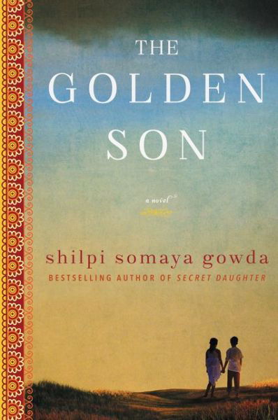 Cover for Shilpi Somaya Gowda · The Golden Son: A Novel (Hardcover bog) (2016)