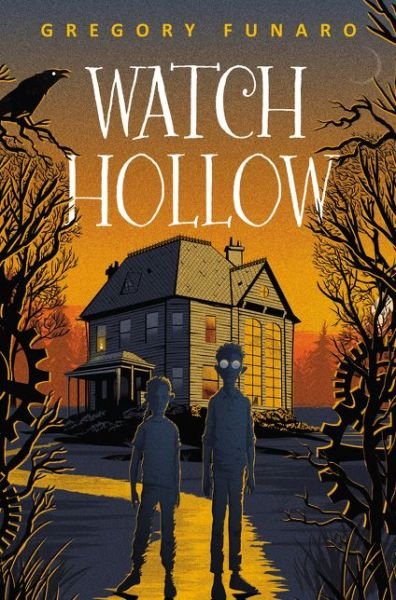 Cover for Gregory Funaro · Watch Hollow - Watch Hollow (Hardcover Book) (2019)