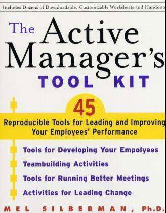 Cover for Mel Silberman · The Active Manager's Tool Kit : 45 Reproducible Tools for Leading and Improving Your Employee's Performance (Paperback Book) (2003)