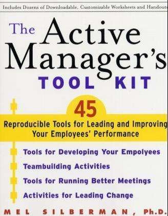 Cover for Mel Silberman · The Active Manager's Tool Kit : 45 Reproducible Tools for Leading and Improving Your Employee's Performance (Paperback Bog) (2003)