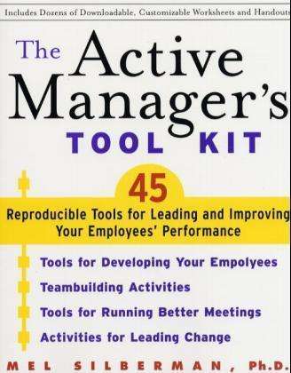 Cover for Mel Silberman · The Active Manager's Tool Kit : 45 Reproducible Tools for Leading and Improving Your Employee's Performance (Paperback Book) (2003)