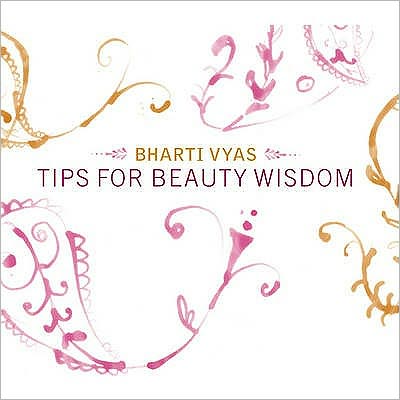 Cover for Bharti Vyas · Tips For Beauty Wisdom (Paperback Book) (2005)