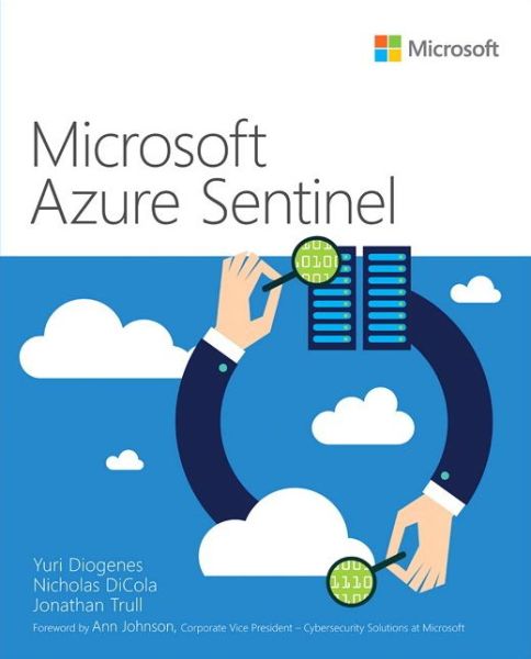 Cover for Yuri Diogenes · Microsoft Azure Sentinel: Planning and implementing Microsoft's cloud-native SIEM solution - IT Best Practices - Microsoft Press (Paperback Book) (2020)