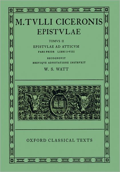 Cover for Marcus Tullius Cicero · Cicero Epistulae. Vol. II. Part i: (ad Att. 1-8) - Oxford Classical Texts (Map) (1965)