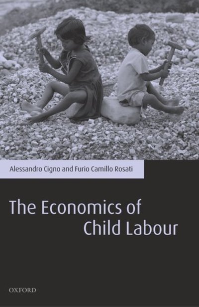 Cover for Cigno, Alessandro (University of Florence) · The Economics of Child Labour (Innbunden bok) (2005)