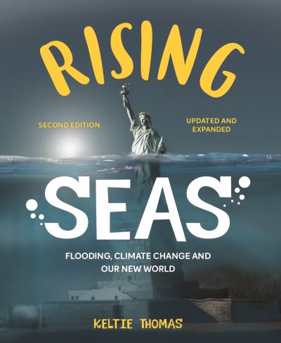 Cover for Keltie Thomas · Rising Seas: Flooding, Climate Change and Our New World (Hardcover Book) (2023)