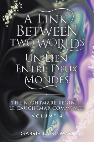 Cover for Gabriella Kikwaki · Link Between Two Worlds / un Lien Entre Deux Mondes (Book) (2021)
