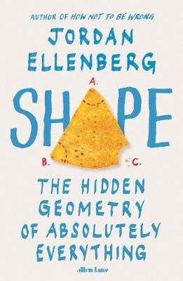 Shape: The Hidden Geometry of Absolutely Everything - Jordan Ellenberg - Livros - Penguin Books Ltd - 9780241510452 - 25 de maio de 2021