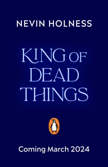 Cover for Nevin Holness · King of Dead Things (Paperback Book) (2024)