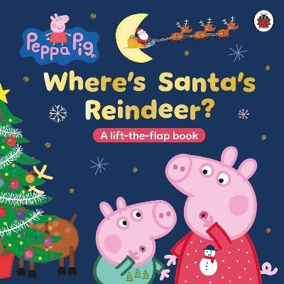 Cover for Peppa Pig · Peppa Pig: Where’s Santa’s Reindeer?: A Lift-the-Flap Book (Board book) (2025)