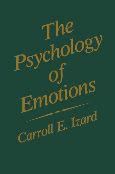 Cover for Carroll E. Izard · The Psychology of Emotions - Emotions, Personality, and Psychotherapy (Taschenbuch) [Softcover reprint of the original 1st ed. 1991 edition] (2004)