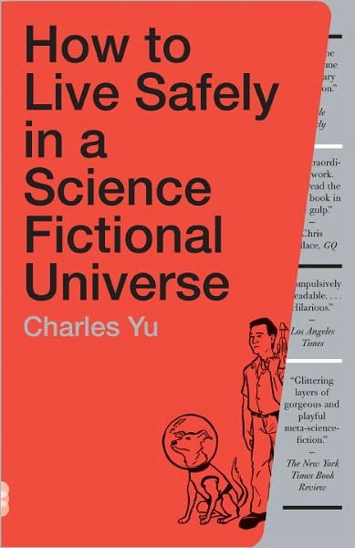 Cover for Charles Yu · How to Live Safely in a Science Fictional Universe: a Novel (Vintage Contemporaries) (Taschenbuch) (2011)