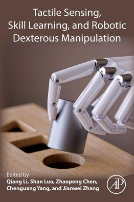 Cover for Tactile Sensing, Skill Learning, and Robotic Dexterous Manipulation (Paperback Book) (2022)