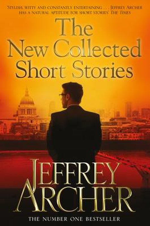 The New Collected Short Stories - Jeffrey Archer - Livres - Pan Macmillan - 9780330454452 - 9 octobre 2014