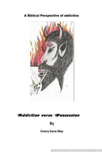 Cover for Emory Gene May · Addiction verses Possession (Paperback Book) (2019)