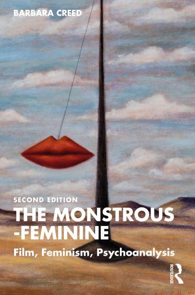 Cover for Barbara Creed · The Monstrous-Feminine: Film, Feminism, Psychoanalysis - Popular Fictions Series (Paperback Book) (2023)