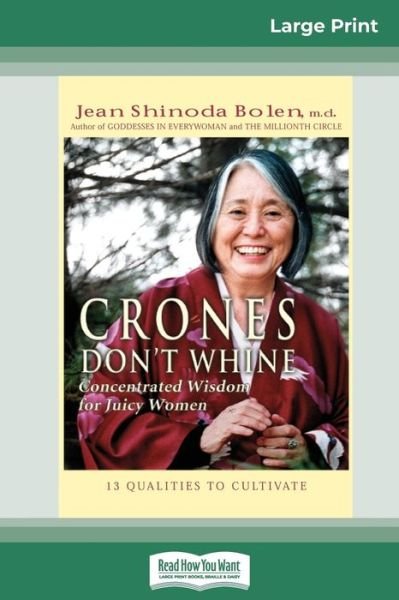 Cover for Jean Shinoda Bolen · Crones Don't Whine Concentrated Wisdom for Juicy Women (Pocketbok) (2011)