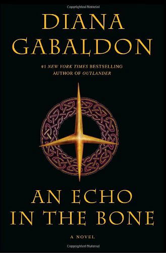 Cover for Diana Gabaldon · An Echo in the Bone (Outlander) (Hardcover bog) [1st edition] (2009)