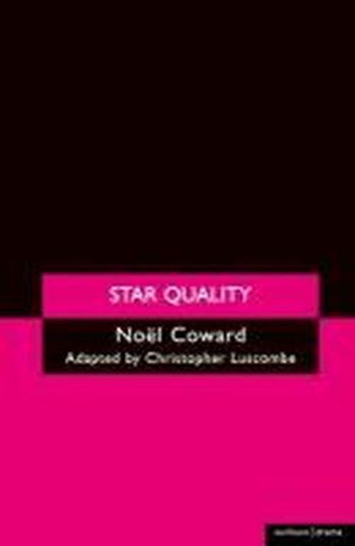 Star Quality (Methuen Drama) - Noël Coward - Kirjat - Bloomsbury Methuen Drama - 9780413771452 - maanantai 1. lokakuuta 2001