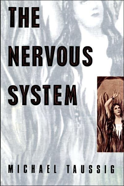 Cover for Michael Taussig · The Nervous System (Paperback Book) (1991)