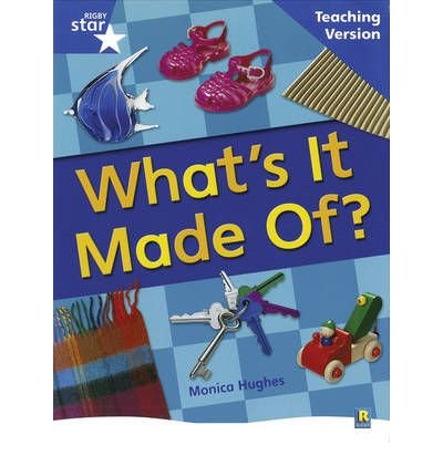 Cover for Rigby Star Non-Fiction Blue Level: What's it Made Of? Teaching Version Framework Edition - STARQUEST (Paperback Book) (2007)