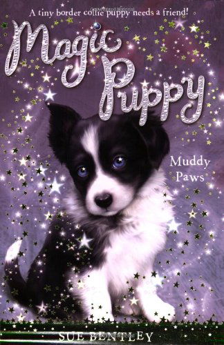 Cover for Sue Bentley · Muddy Paws #2 (Magic Puppy) (Paperback Book) [Magic Puppy edition] (2009)