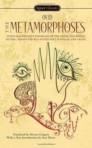 The Metamorphoses - Ovid - Books - Penguin Publishing Group - 9780451531452 - November 3, 2009