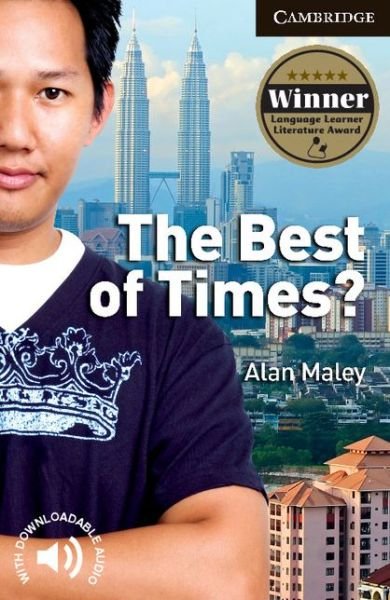 The Best of Times? Level 6 Advanced Student Book - Cambridge English Readers - Alan Maley - Livres - Cambridge University Press - 9780521735452 - 13 août 2009